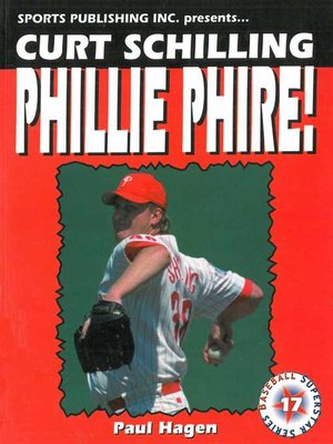cover image of Curt Schilling: Phillie Phire!